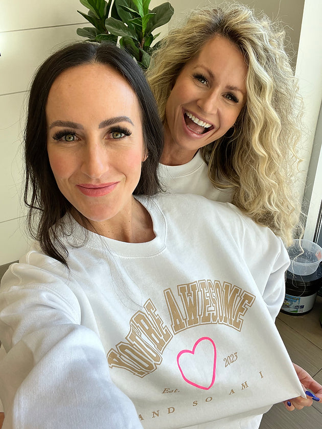 You're Awesome Sweatshirt